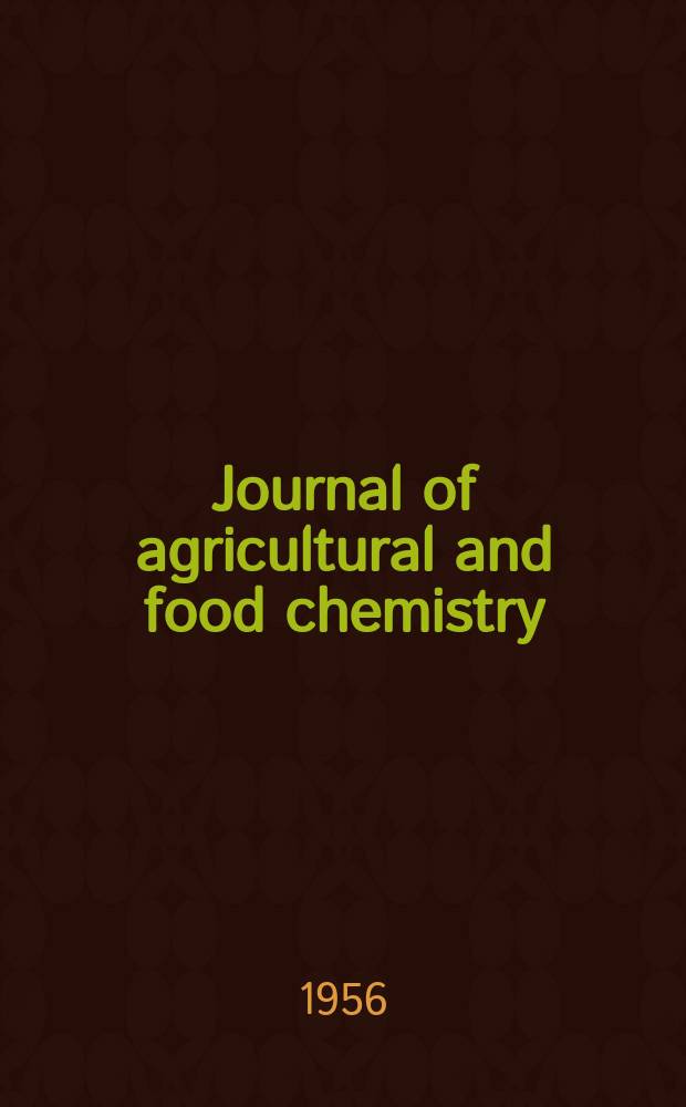 Journal of agricultural and food chemistry : Publ. monthly by the American chemical soc