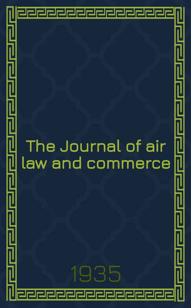 The Journal of air law and commerce : Publ. by Northwestern Univ. School of law and School of commerce