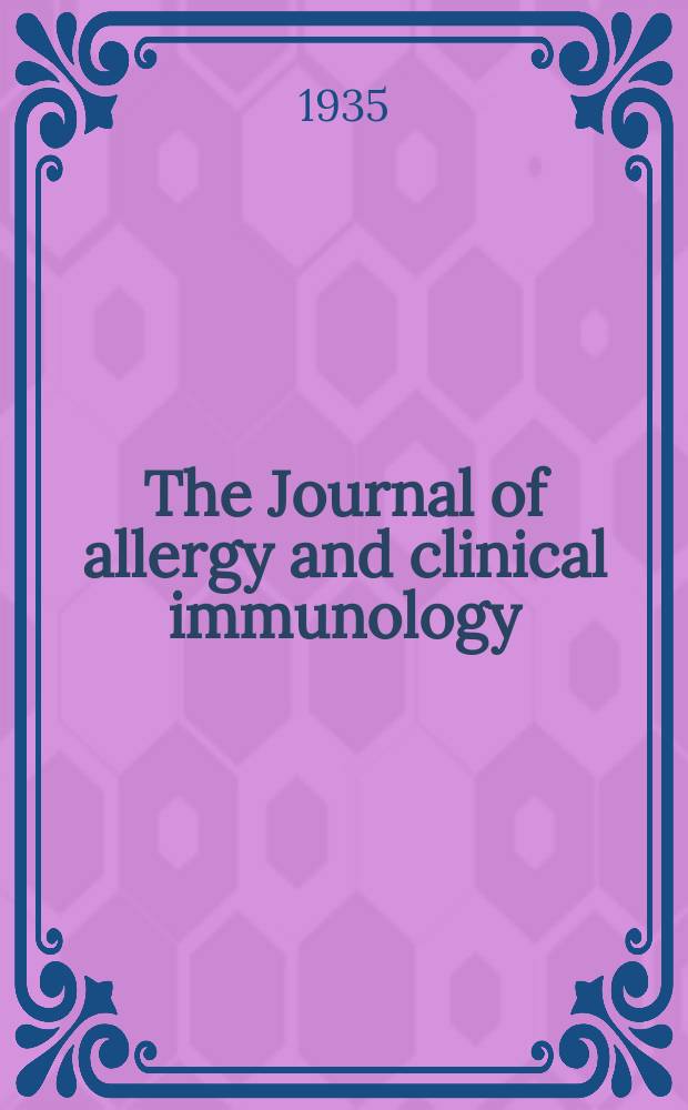 The Journal of allergy and clinical immunology : Including "Allergy abstracts" : Offic. organ of Amer. acad. of allergy
