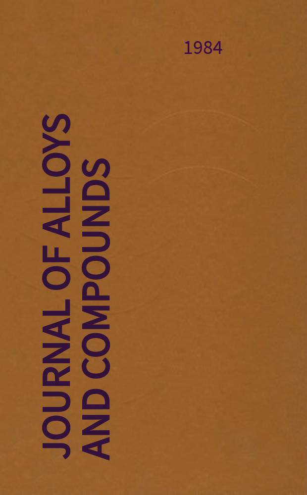 Journal of alloys and compounds : An interdisciplinary j. of materials science and solid-state chemistry and physics. Vol.103, №1 : Proceedings of the International symposium on the properties and applications of metal hydrides, 4, Eilat, 1984