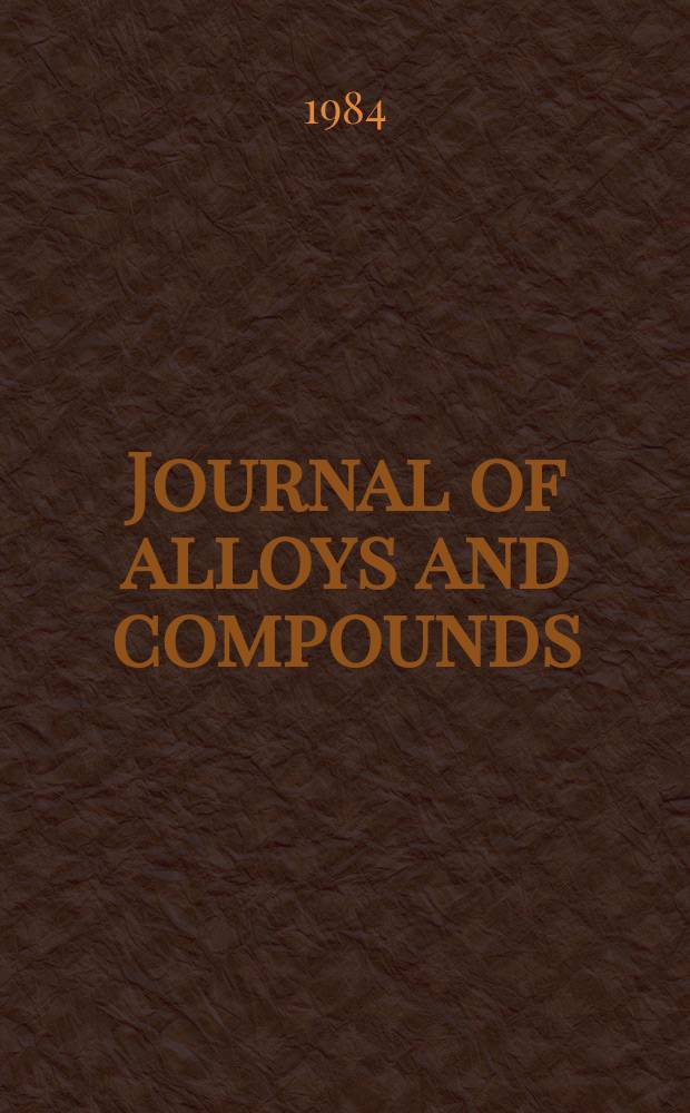 Journal of alloys and compounds : An interdisciplinary j. of materials science and solid-state chemistry and physics. Vol.103, №2 : Proceedings of the International symposium on the properties and applications of metal hydrides, 4, Eilat, 1984