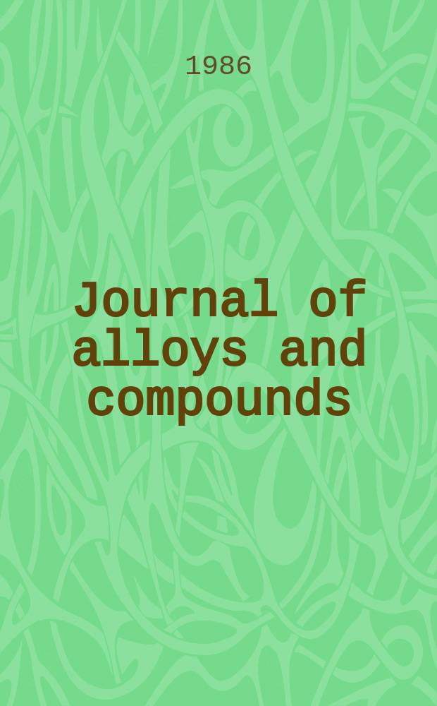 Journal of alloys and compounds : An interdisciplinary j. of materials science and solid-state chemistry and physics. Vol.117 : Proceedings of the 8th International symposium on boron, borides, carbides, nitrides and compounds