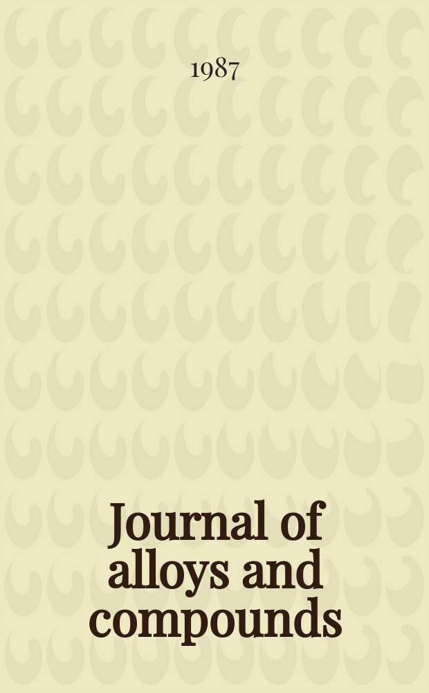 Journal of alloys and compounds : An interdisciplinary j. of materials science and solid-state chemistry and physics. Vol.127 : Proceedings of the Seventeenth Rare earth research conference