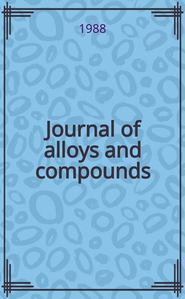 Journal of alloys and compounds : An interdisciplinary j. of materials science and solid-state chemistry and physics. Vol.137, №1/2 : Dedicated to Prof. Herald Schäfer on the occasion of his 75th birthday