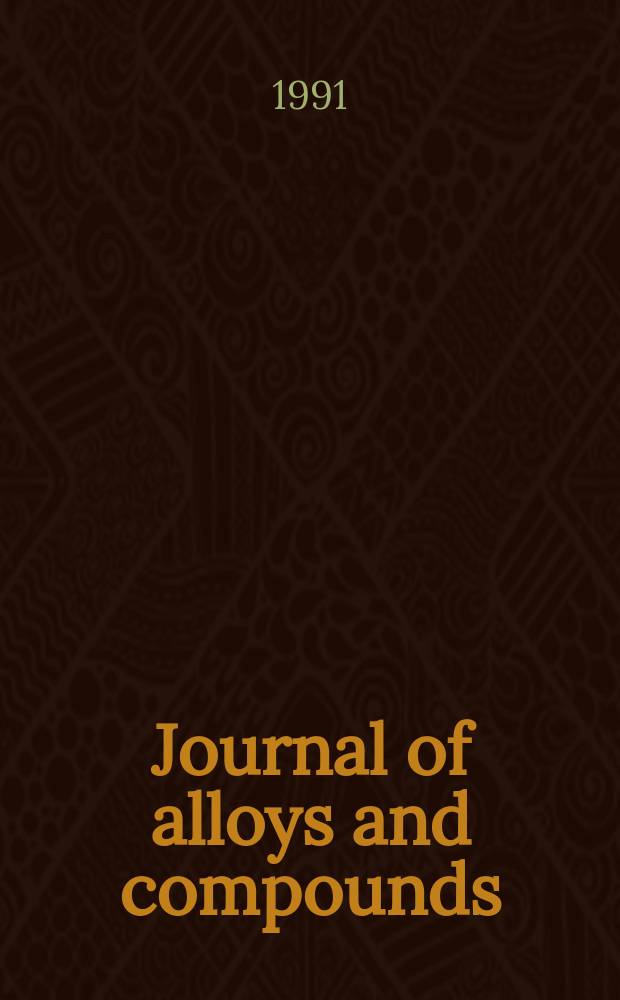 Journal of alloys and compounds : An interdisciplinary j. of materials science and solid-state chemistry and physics. Vol.173, №1/2 : International symposium on metal-hydrogen systems (1990; Banff)