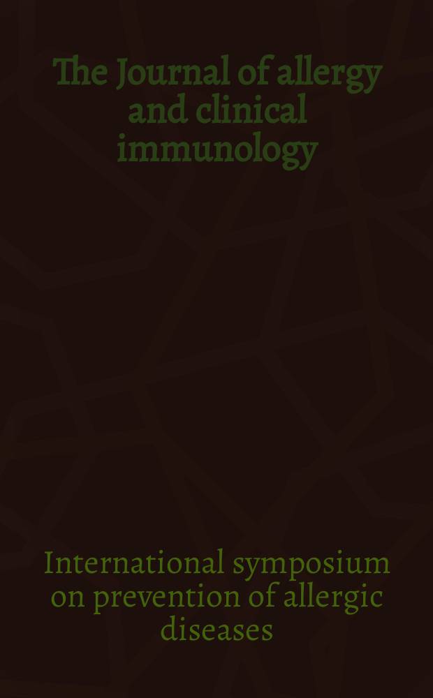 The Journal of allergy and clinical immunology : Including "Allergy abstracts" Offic. organ of Amer. acad. of allergy. Vol.78, №5, pt.2 : Proceedings ...