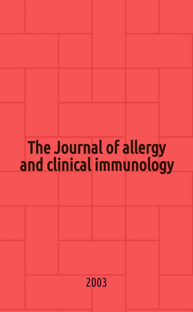 The Journal of allergy and clinical immunology : Including "Allergy abstracts" Offic. organ of Amer. acad. of allergy. Vol.111, №4