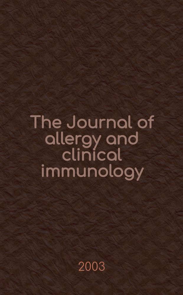 The Journal of allergy and clinical immunology : Including "Allergy abstracts" Offic. organ of Amer. acad. of allergy. Vol.111, №6