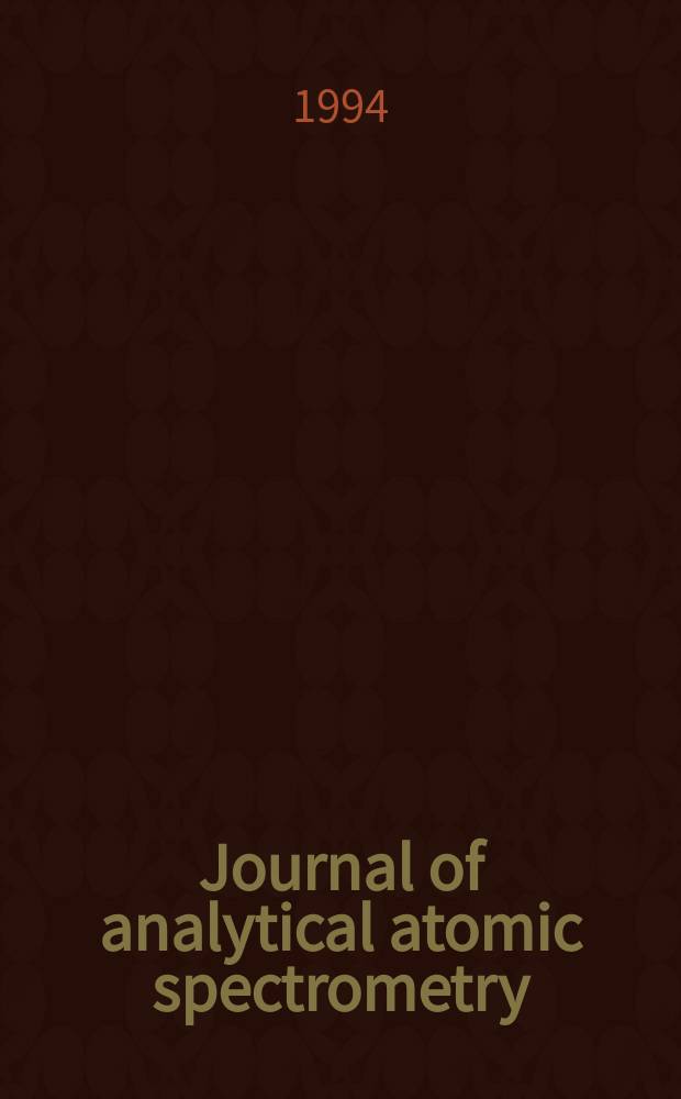 Journal of analytical atomic spectrometry : JAAS (Incl. Atomic spectrometry updates). Vol.9, №9 : Winter conference on plasma spectrochemistry (1994; San Diego, Calif.)