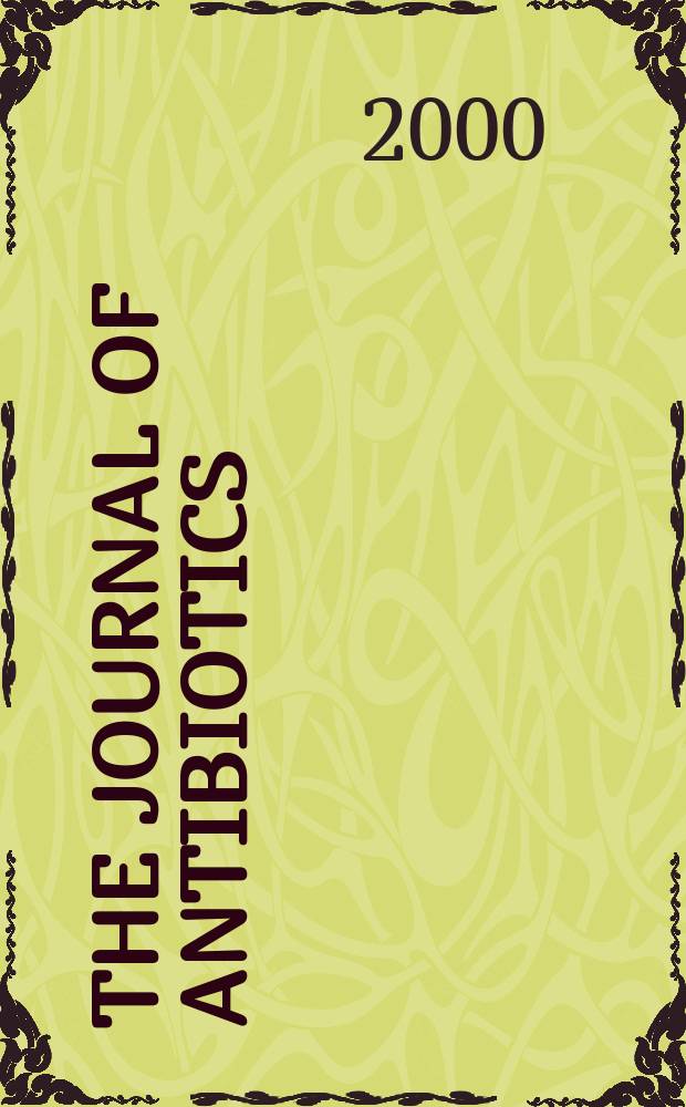 The Journal of antibiotics : An intern. journal devoted to research on antibiotics and other microbial products Publ. by Japan antibiotics research assoc. Vol.53, №8