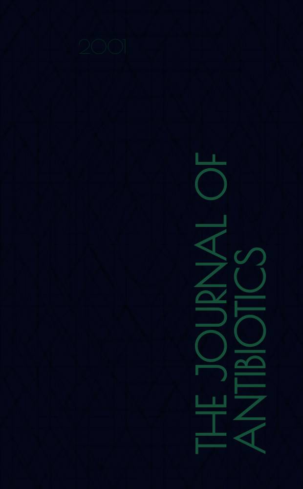 The Journal of antibiotics : An intern. journal devoted to research on antibiotics and other microbial products Publ. by Japan antibiotics research assoc. Vol.54, №9