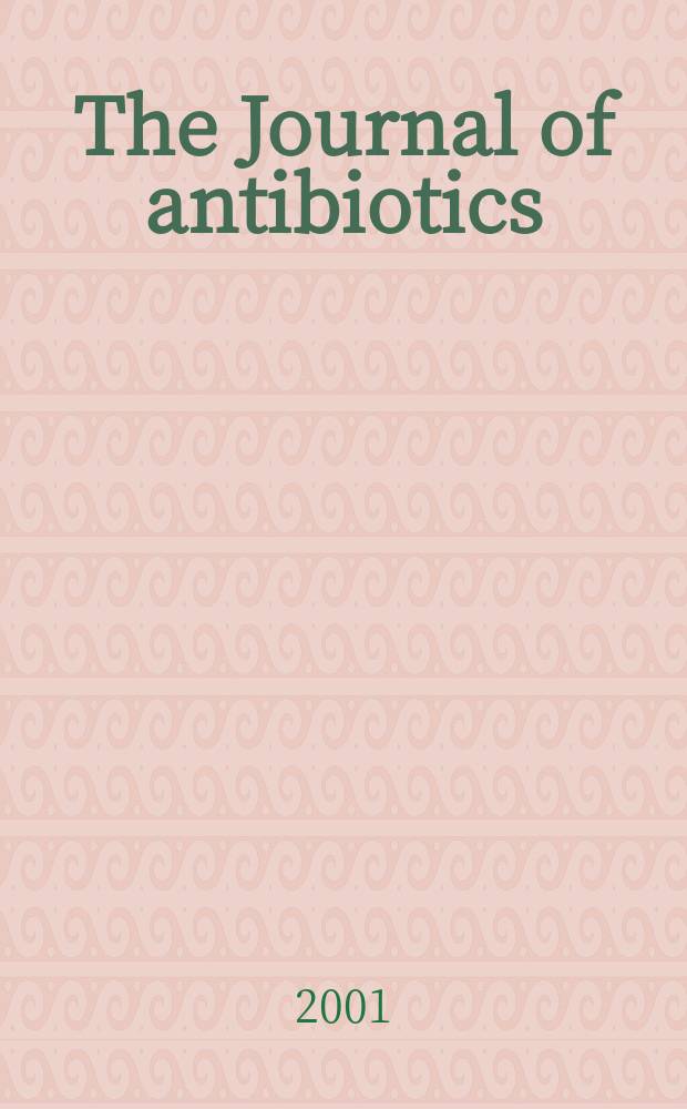 The Journal of antibiotics : An intern. journal devoted to research on antibiotics and other microbial products Publ. by Japan antibiotics research assoc. Vol.54, №11
