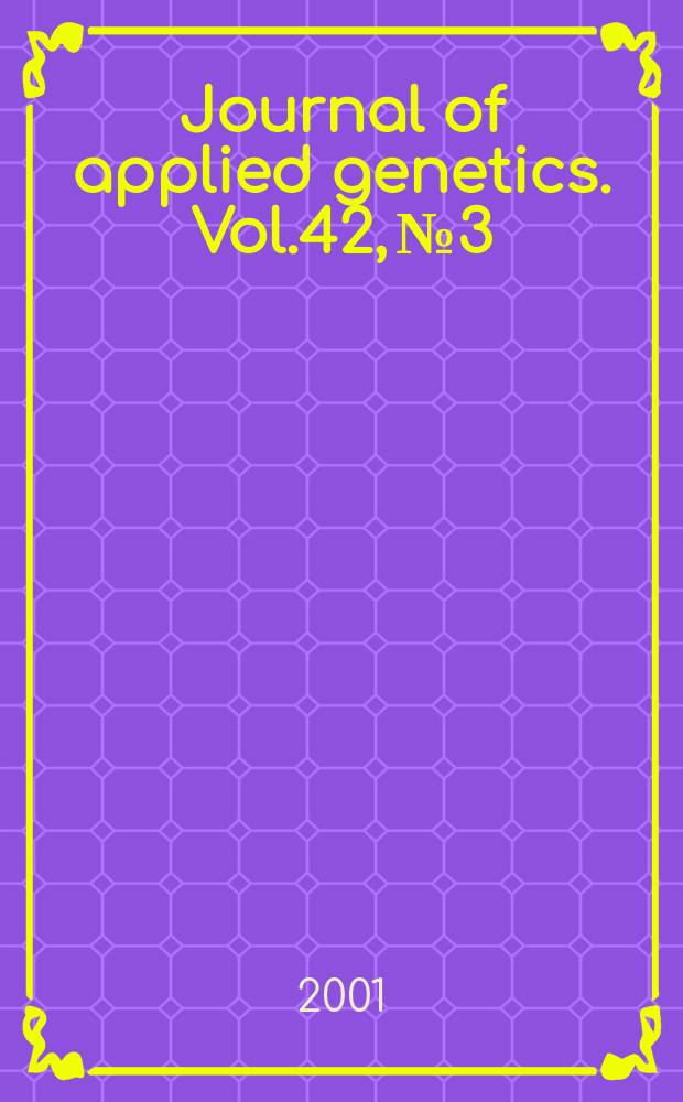 Journal of applied genetics. Vol.42, №3