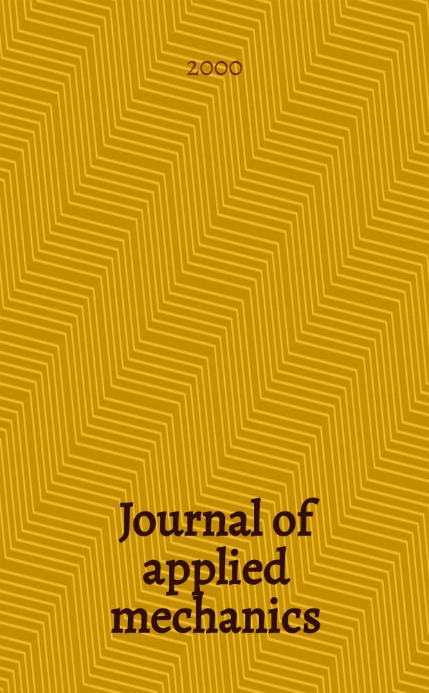 Journal of applied mechanics : (Contributions of the A.S.M.E. Applied mechanics division). Vol.67, №4