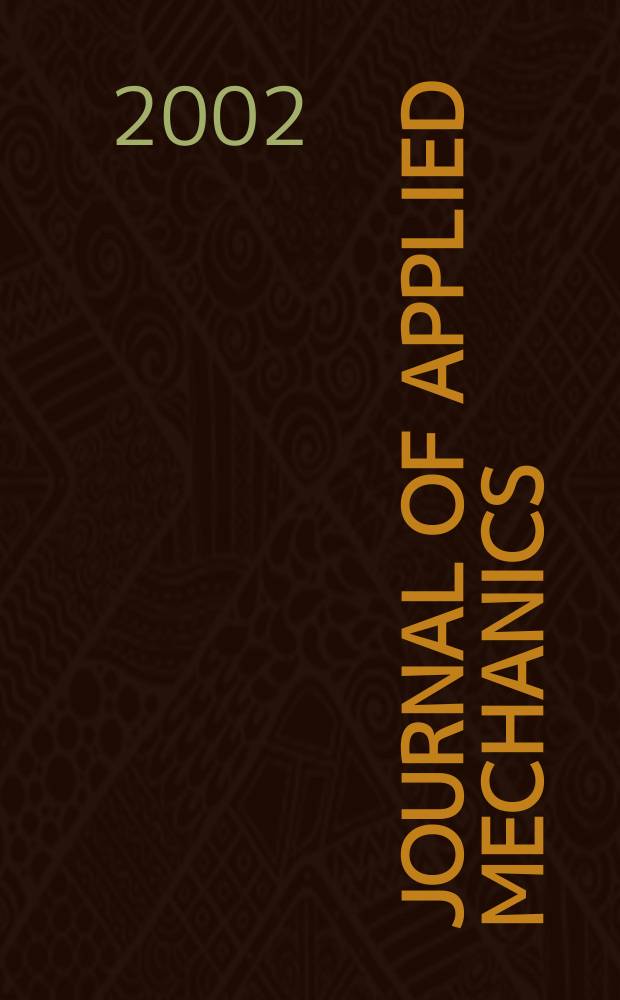 Journal of applied mechanics : (Contributions of the A.S.M.E. Applied mechanics division). Vol.69, №6
