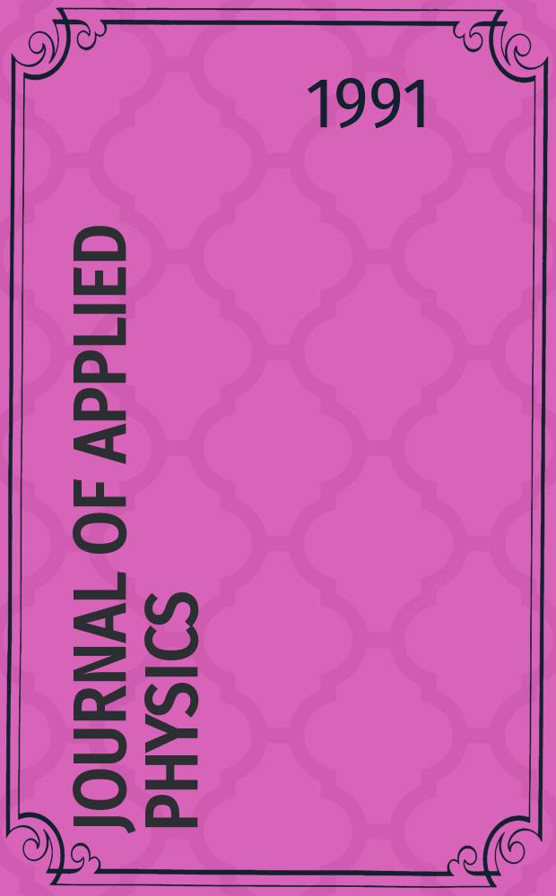 Journal of applied physics : (Formerly "Physics"). Vol.70, №10(Pt.2) : Joint magnetism and magnetic materials - Intermag conference (5; 1991; Pittsburgh)