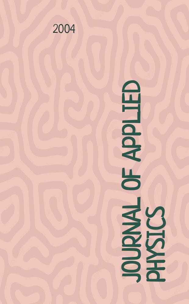 Journal of applied physics : (Formerly "Physics"). Vol.96, №3