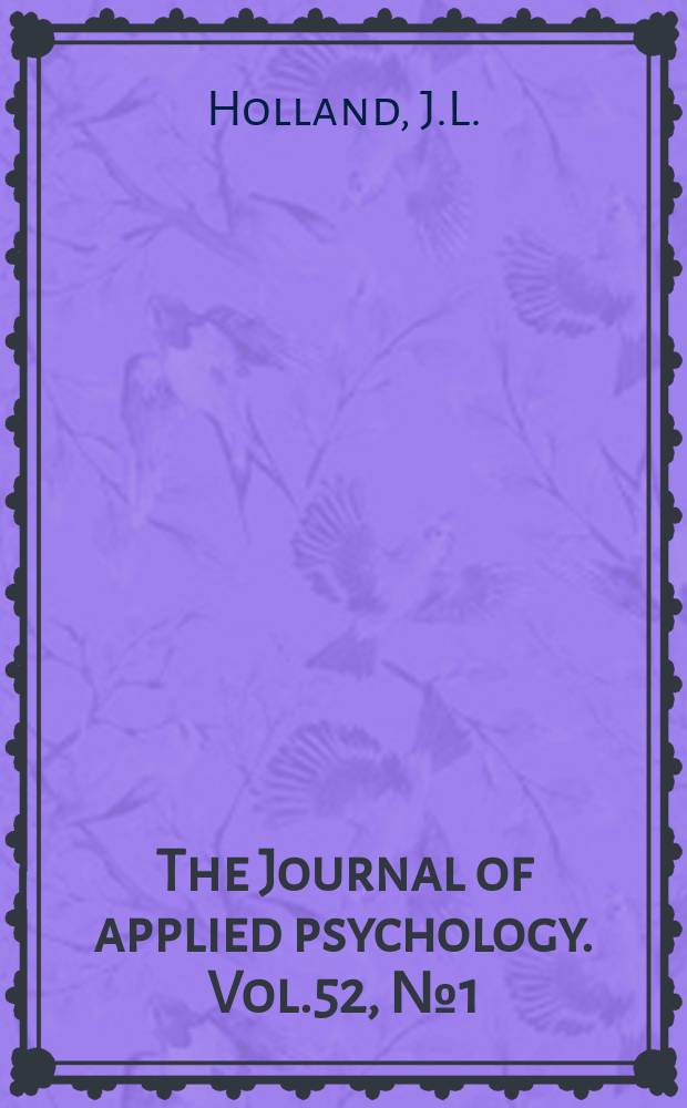The Journal of applied psychology. Vol.52, №1(P.2) : Explorations of a theory of vocational choice