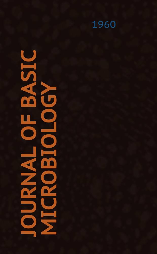 Journal of basic microbiology : An intern. j. on morphology, physiology, genetics and ecology of microorganisms : Formerly Zeitschrift für allgemeine Mikrobiologie