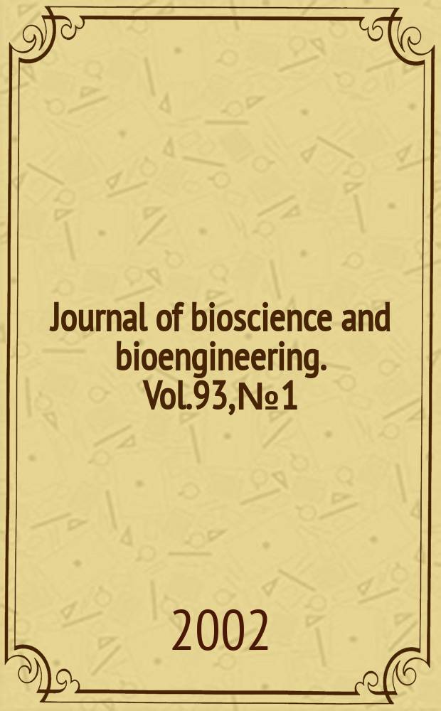 Journal of bioscience and bioengineering. Vol.93, №1