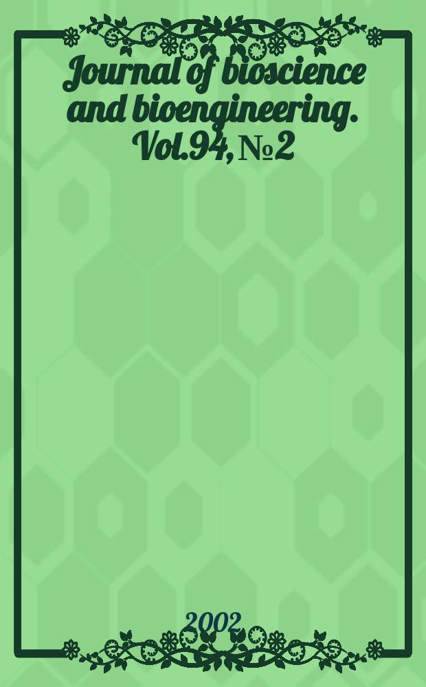 Journal of bioscience and bioengineering. Vol.94, №2
