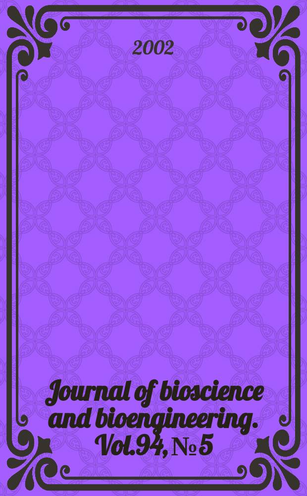 Journal of bioscience and bioengineering. Vol.94, №5