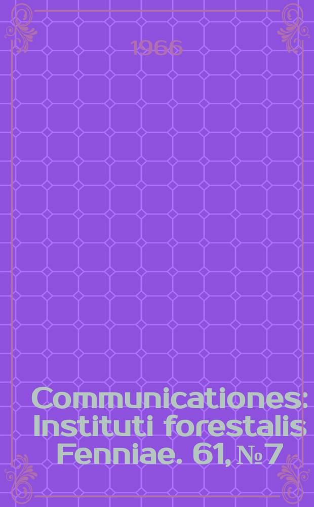 Communicationes : Instituti forestalis Fenniae. 61, №7 : Havusahatukkien latvamuotoluvut