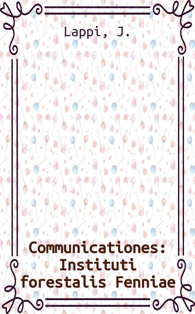 Communicationes : Instituti forestalis Fenniae : Mixed linear models for analyzing