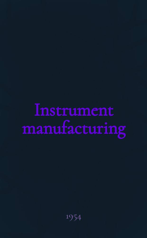 Instrument manufacturing : The magazin of precision manufacturing