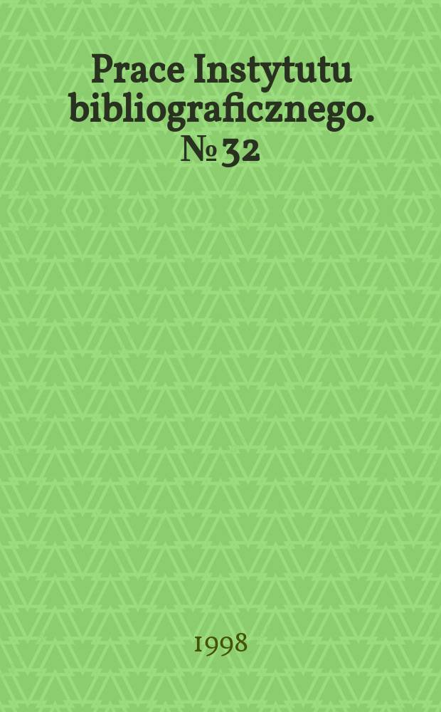 Prace Instytutu bibliograficznego. №32 : Hasto osobowe