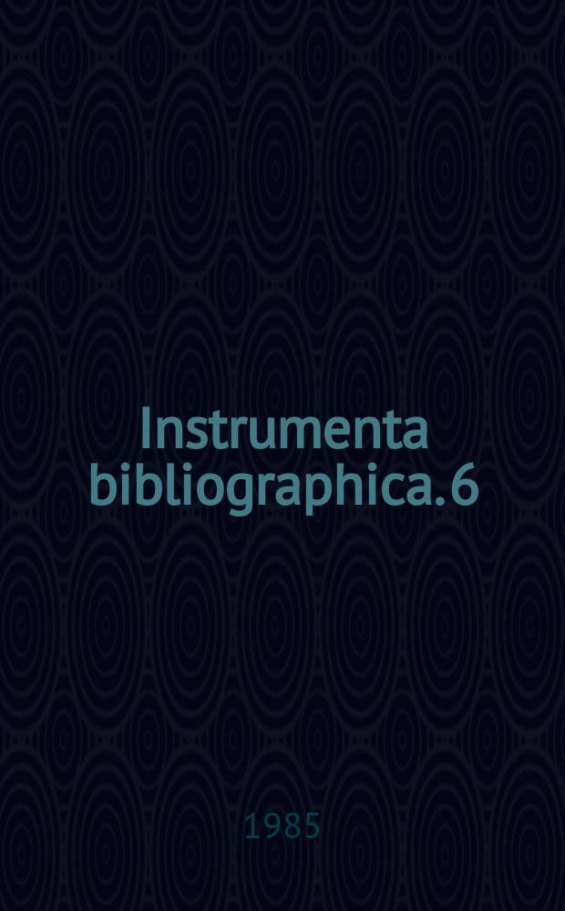 Instrumenta bibliographica. 6 : Cat&aacute;logo de seud&oacute;nimos, anagramas