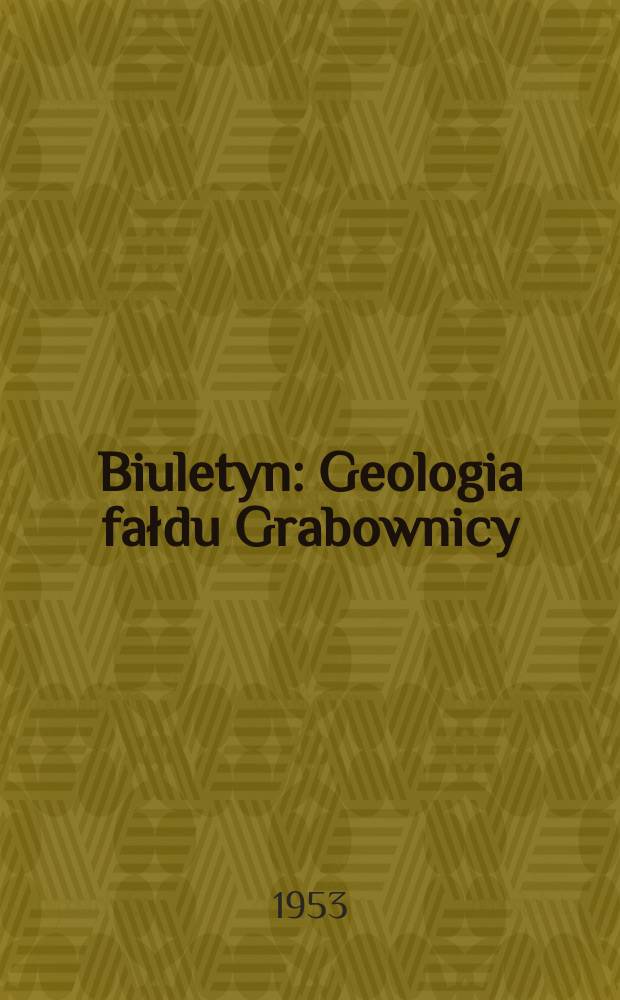 Biuletyn : Geologia fałdu Grabownicy