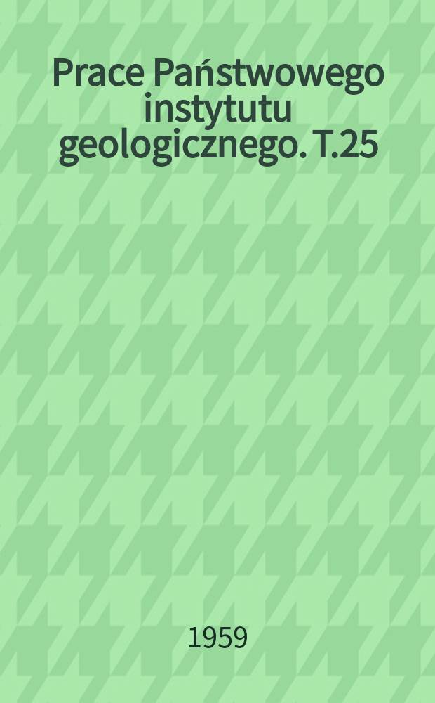 Prace Państwowego instytutu geologicznego. T.25 : Katalog analiz chemicznych skat i minerałów polski