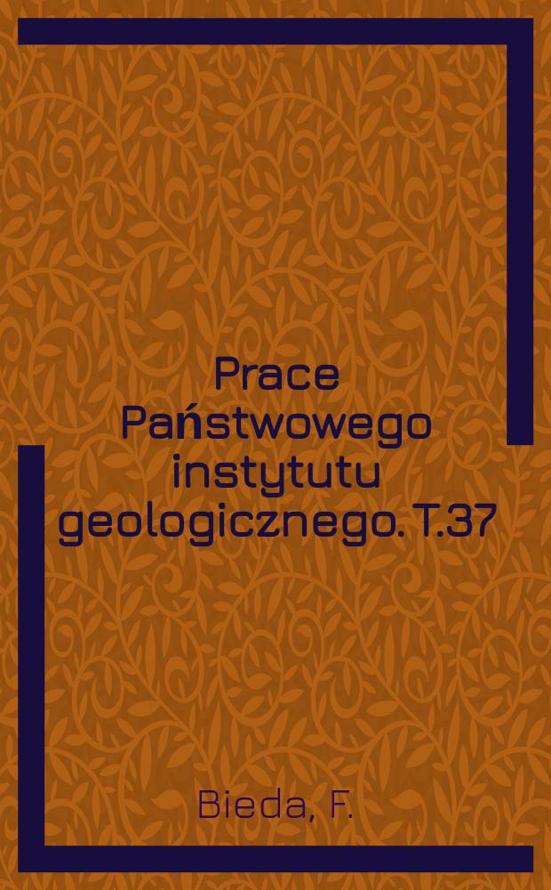 Prace Państwowego instytutu geologicznego. T.37 : Duże otwornice eocenu tatrzańskiego