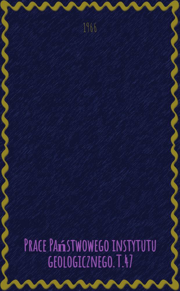 Prace Państwowego instytutu geologicznego. T.47 : Ewolucja Sudetów w świetle teorii geosynklin