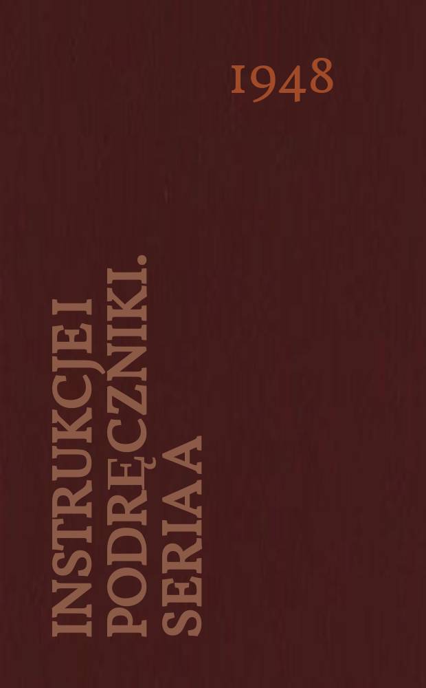Instrukcje i podręczniki. Seria A