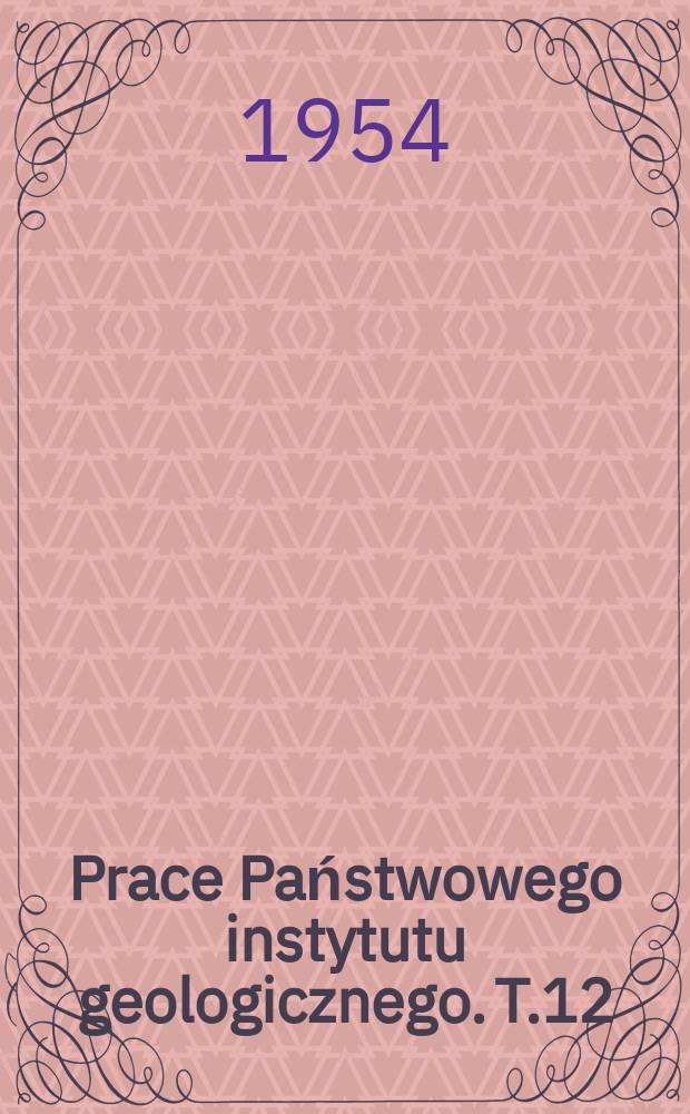 Prace Państwowego instytutu geologicznego. T.12 : Stratygrafia mikropaleontologiczna górnego malmu w Polsce Środkowej