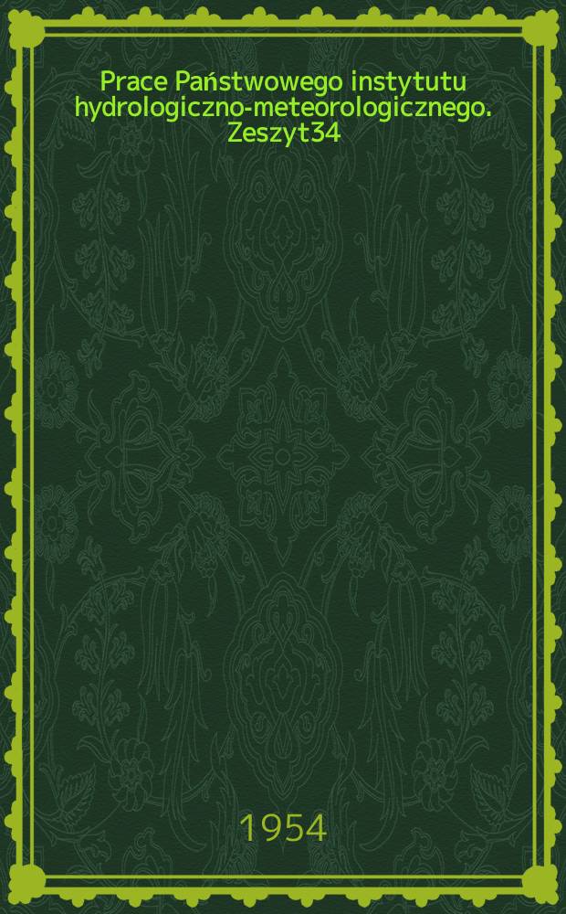 Prace Państwowego instytutu hydrologiczno-meteorologicznego. Zeszyt34 : Stepowienie środkowych obszarów polski