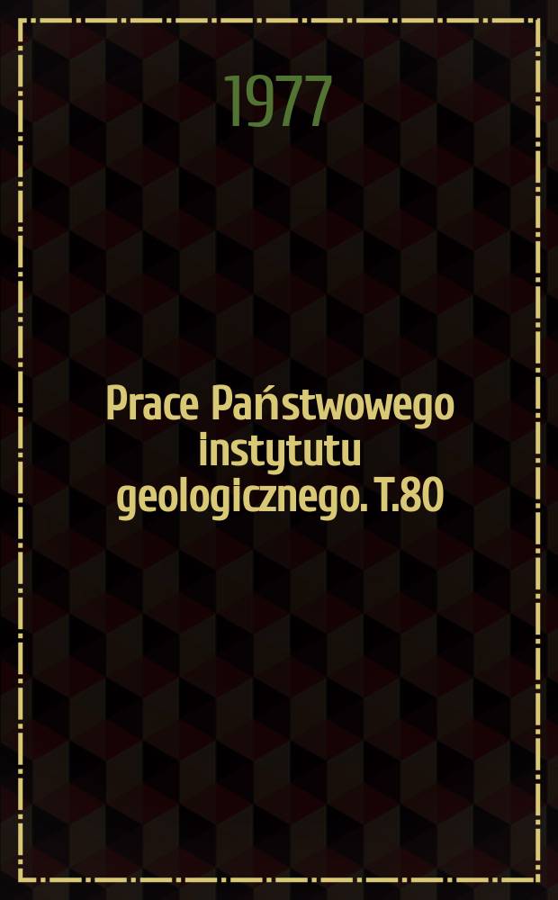 Prace Państwowego instytutu geologicznego. T.80 : Budowa geologiczna wschodniej części niecki Mogileńsko - łódzkiej