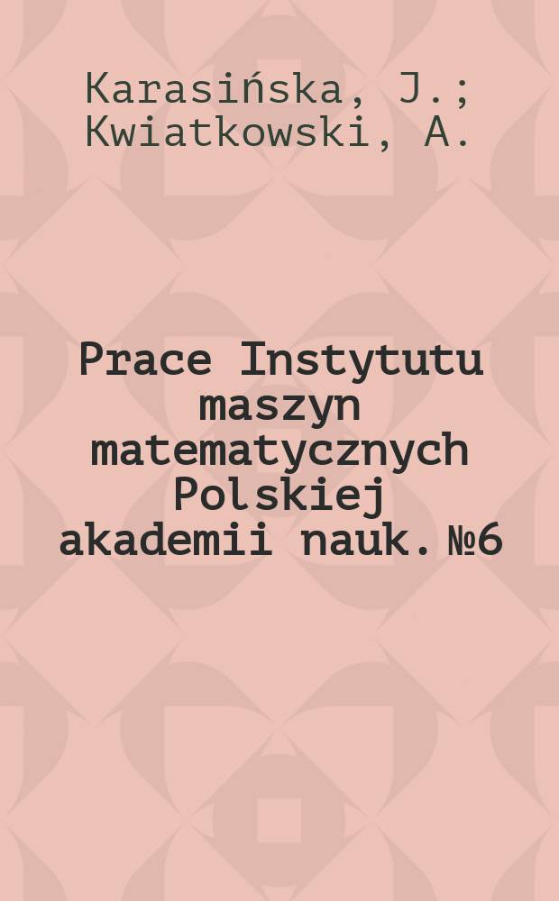 Prace Instytutu maszyn matematycznych Polskiej akademii nauk. №6 : Atrament przewodzący prąd elektryczny