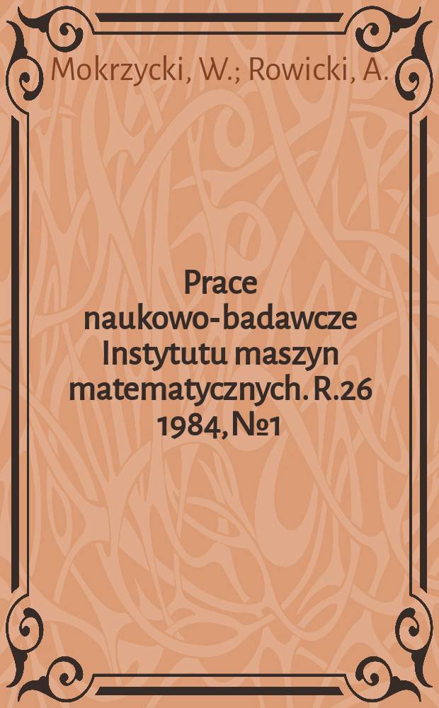 Prace naukowo-badawcze Instytutu maszyn matematycznych. R.26 1984, №1 : O pewnej metodzie dyskretyzacji.... Nonpreemptive scheduling for two-processor systems
