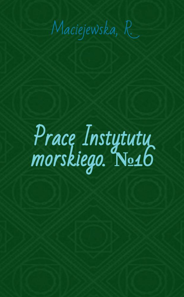 Prace Instytutu morskiego. №16 : Odpowiedzialność dyscyplinarna załóg statków morskich w niektórych państwach