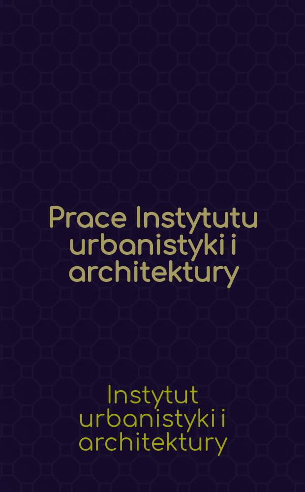 Prace Instytutu urbanistyki i architektury