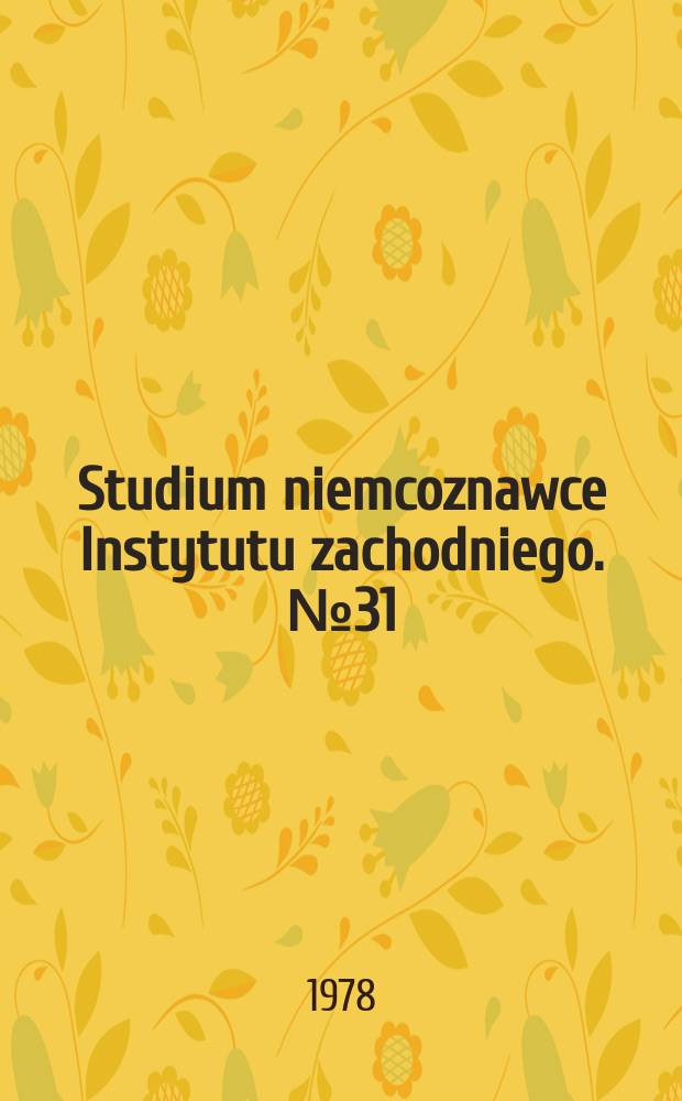 Studium niemcoznawce Instytutu zachodniego. №31 : SS w ruchu narodowsocjalistycznem...
