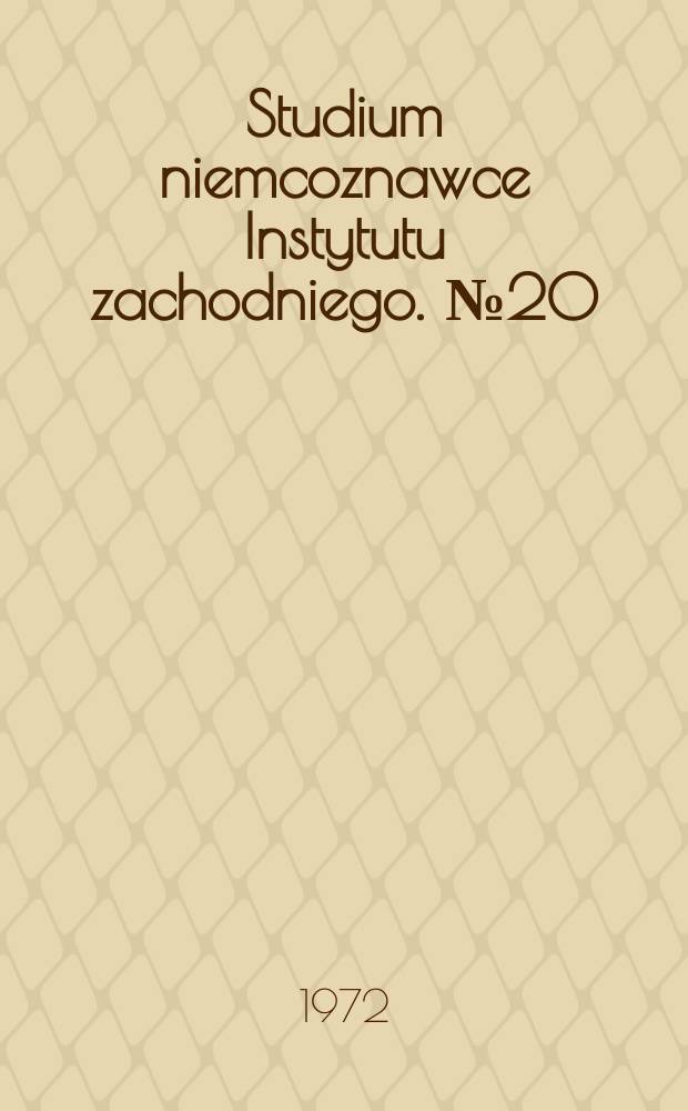 Studium niemcoznawce Instytutu zachodniego. №20 : Niemiecka Republika Federalna w...