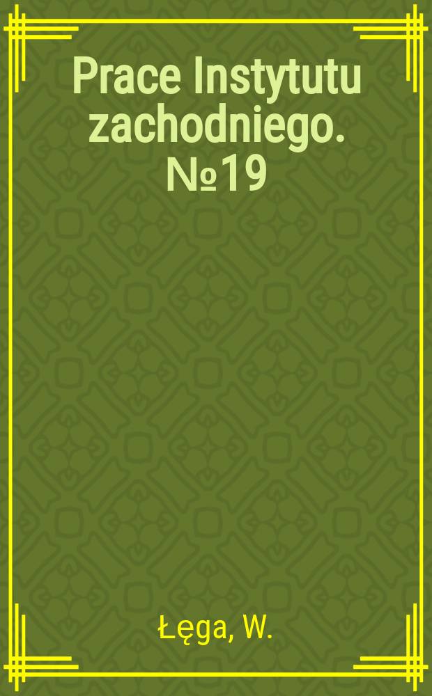 Prace Instytutu zachodniego. №19 : Społeczeństwo i państwo gdańsko-pomorskie w XII i XIII wieku