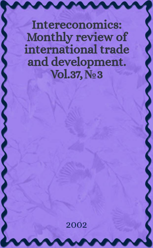 Intereconomics : Monthly review of international trade and development. Vol.37, №3