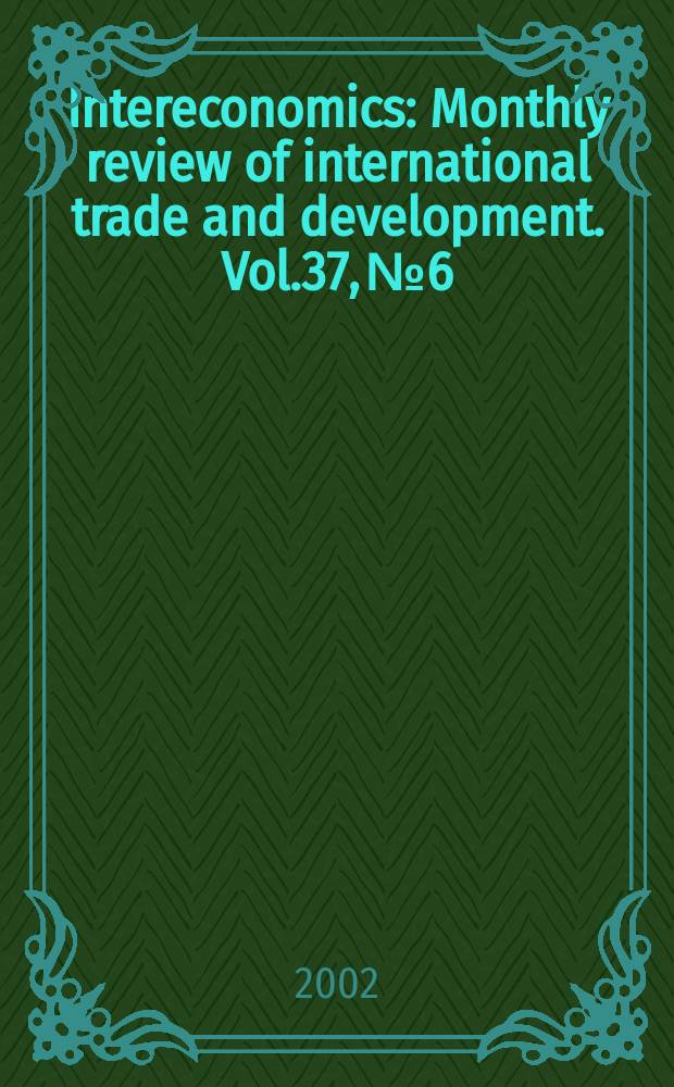 Intereconomics : Monthly review of international trade and development. Vol.37, №6