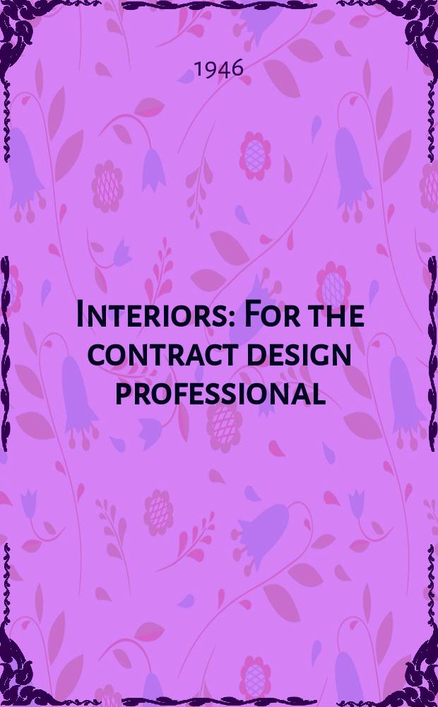 Interiors : For the contract design professional