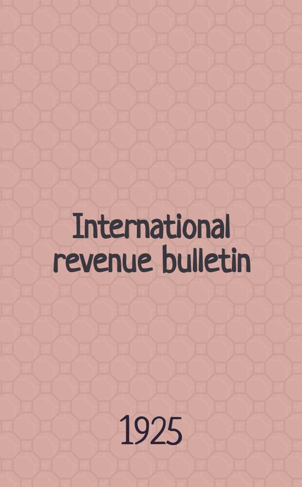 International revenue bulletin : Treasury department : Bureau of Internal revenue